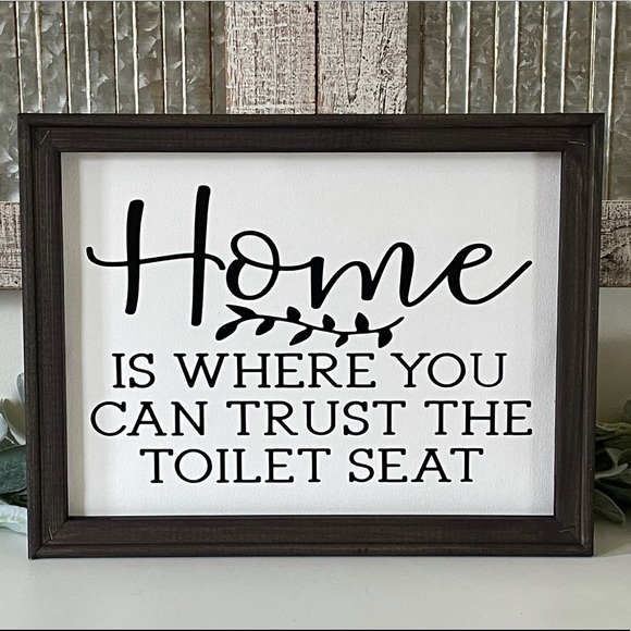 Home Is Where You Can Trust The Toilet Seat Wall Decor Sign - Picture 1 of 1